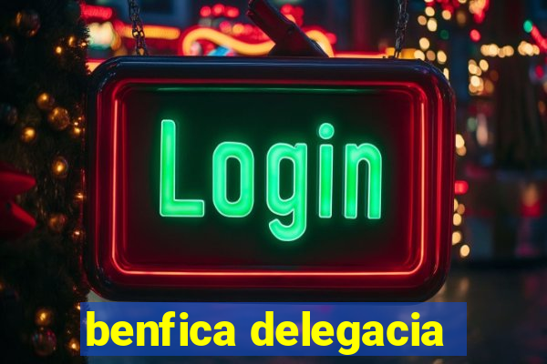 benfica delegacia