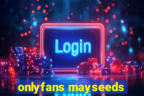 onlyfans mayseeds