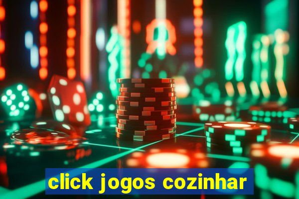 click jogos cozinhar