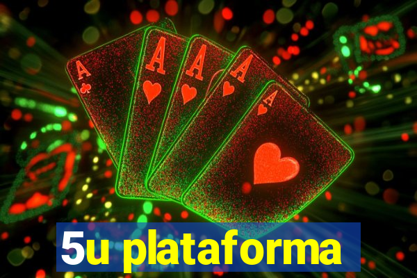 5u plataforma