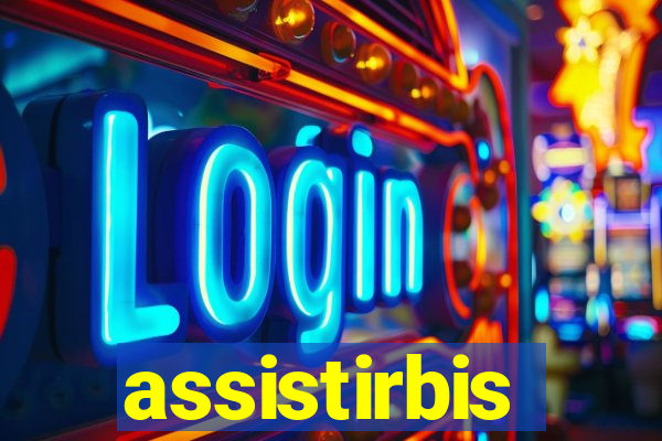 assistirbis