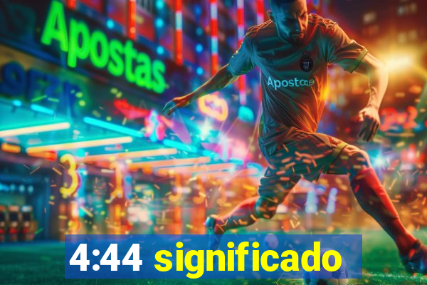 4:44 significado