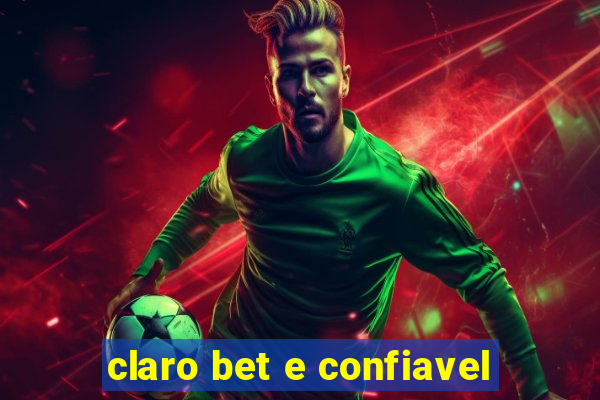 claro bet e confiavel