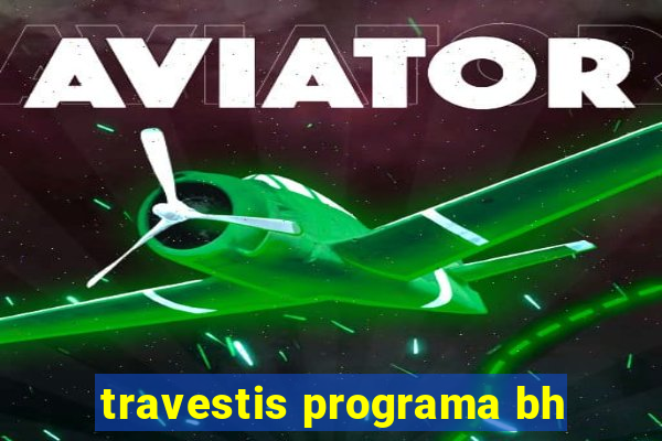 travestis programa bh