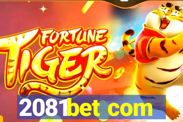 2081bet com