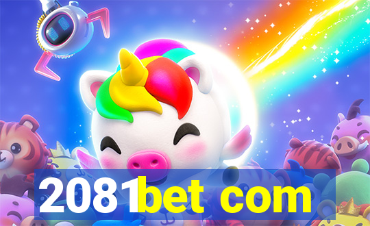 2081bet com