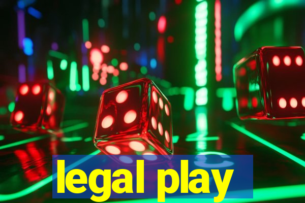 legal play