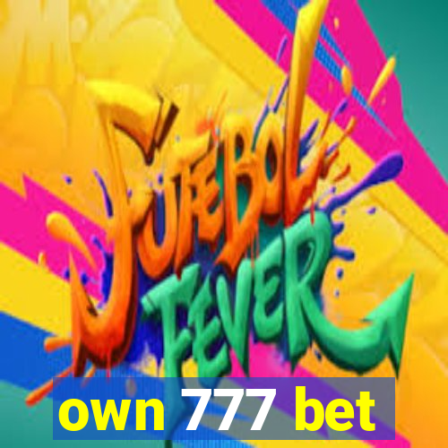 own 777 bet