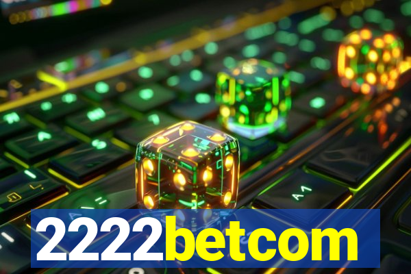 2222betcom