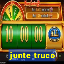 junte truco