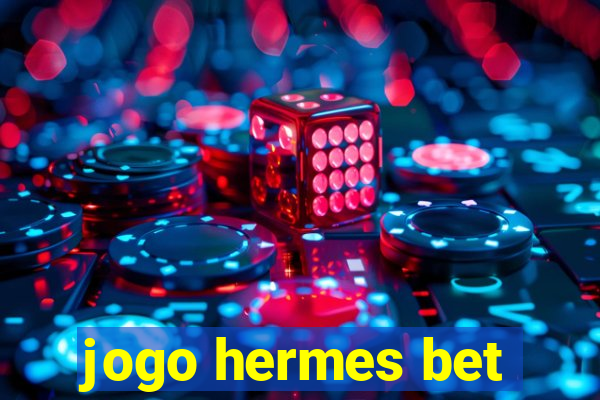 jogo hermes bet