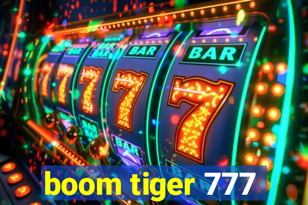 boom tiger 777