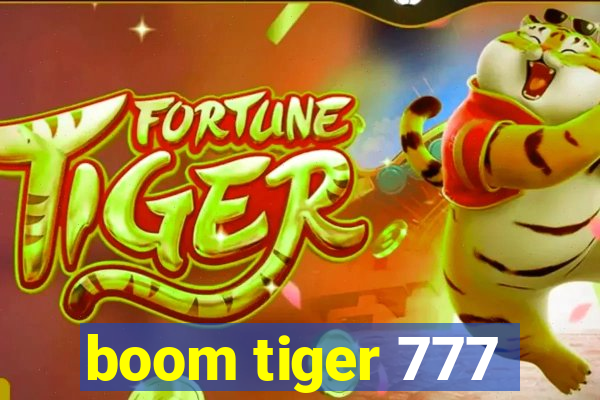 boom tiger 777
