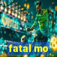 fatal mo