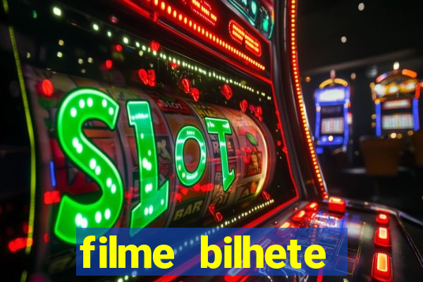 filme bilhete premiado completo dublado