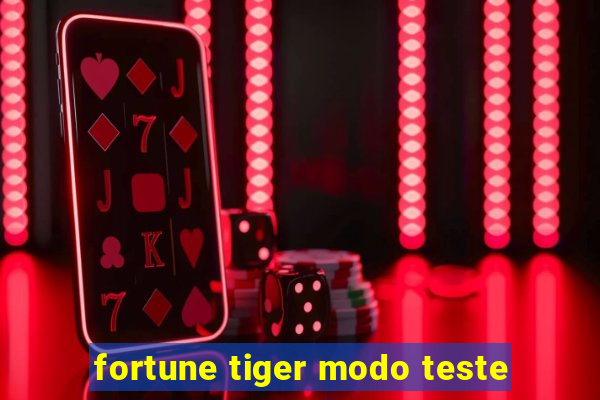 fortune tiger modo teste
