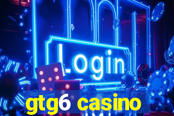 gtg6 casino