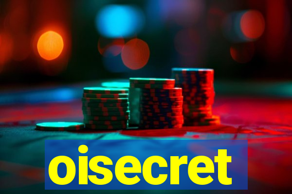 oisecret