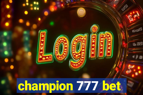champion 777 bet