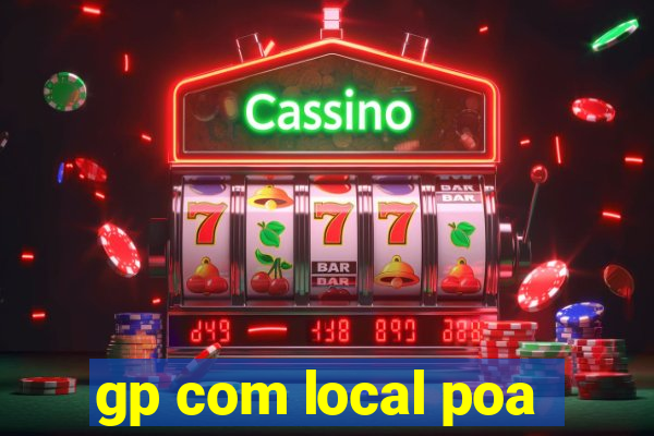 gp com local poa