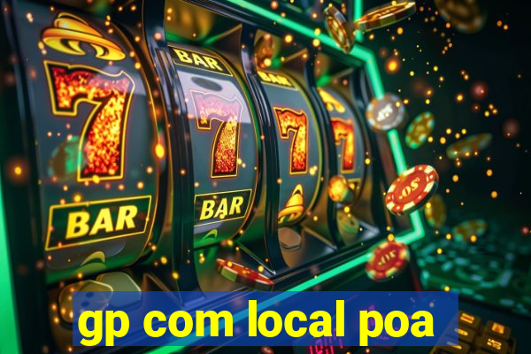gp com local poa