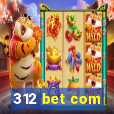312 bet com