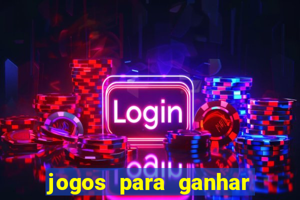 jogos para ganhar dinheiro sem precisar depositar