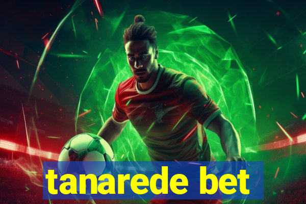 tanarede bet