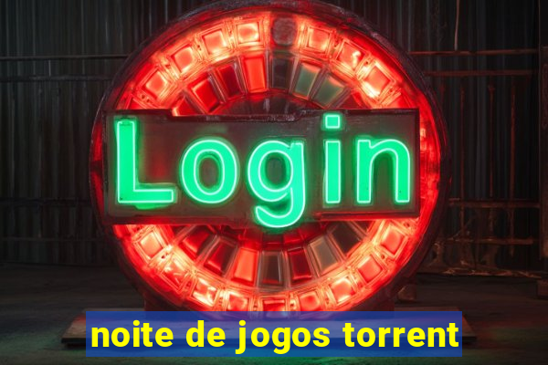 noite de jogos torrent