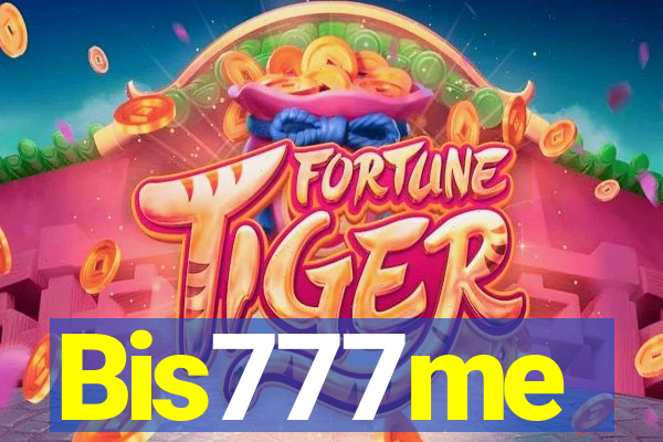 Bis777me