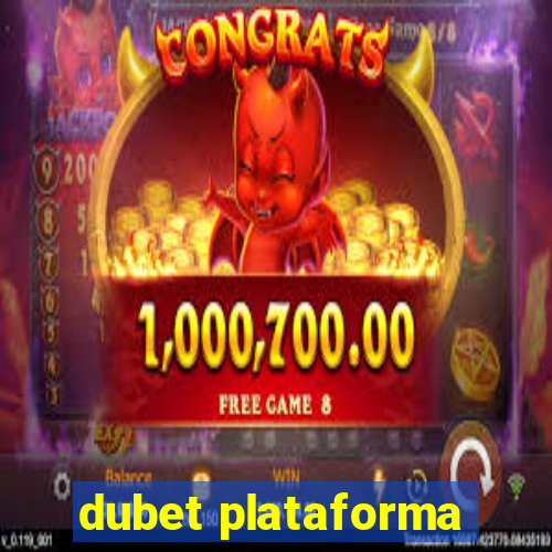 dubet plataforma