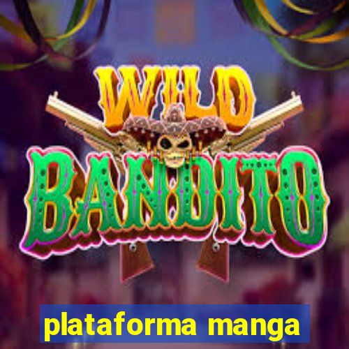 plataforma manga