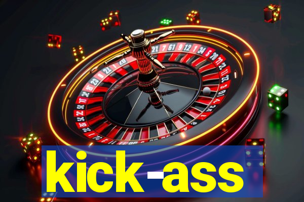kick-ass