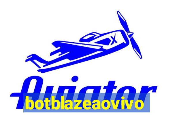 botblazeaovivo