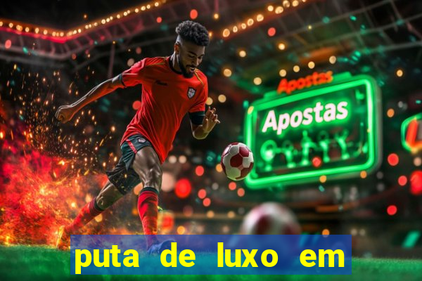 puta de luxo em porto seguro