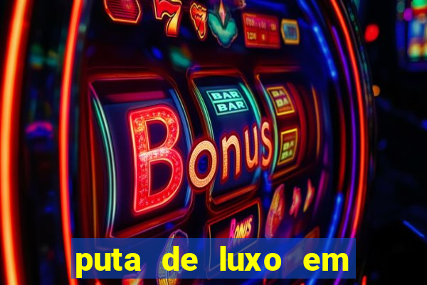 puta de luxo em porto seguro