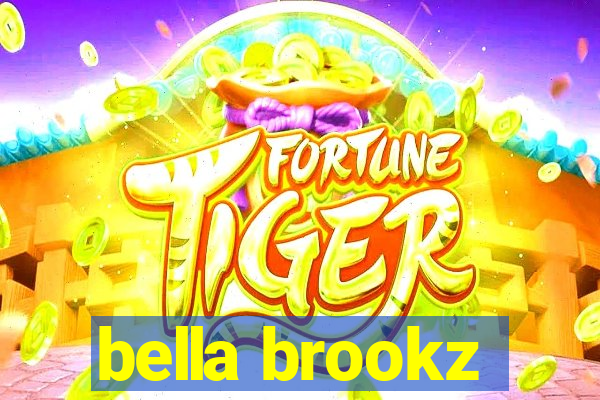 bella brookz