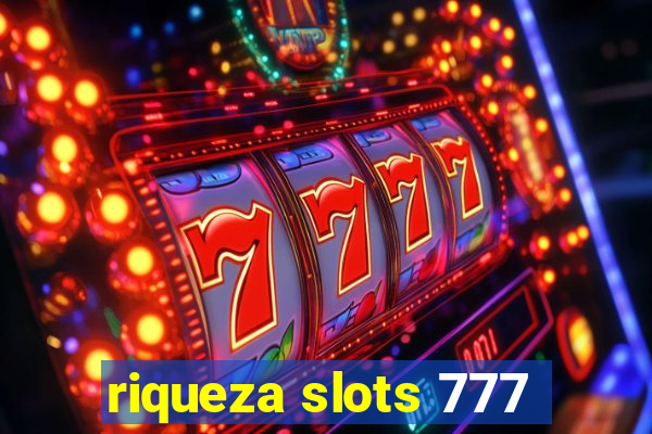 riqueza slots 777
