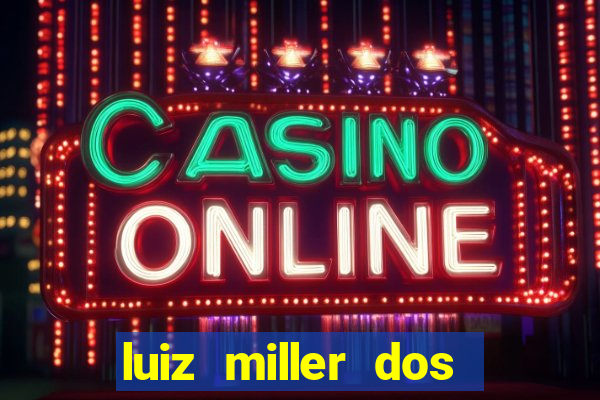 luiz miller dos santos martinho