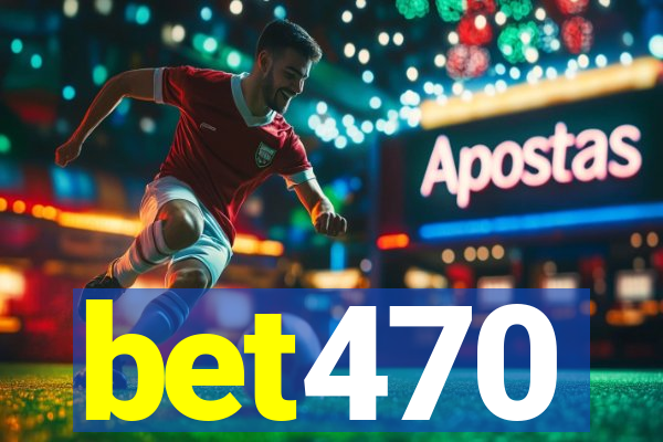 bet470