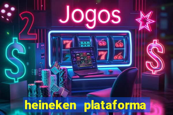heineken plataforma de jogos