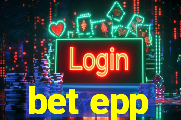 bet epp