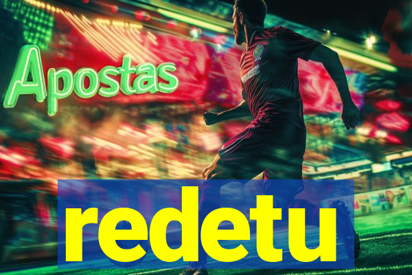 redetu