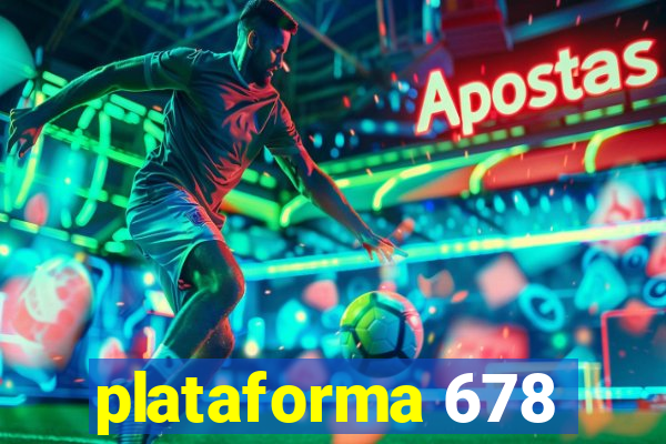 plataforma 678