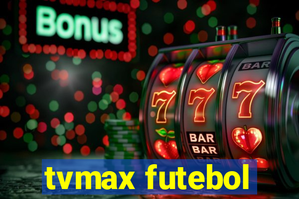 tvmax futebol