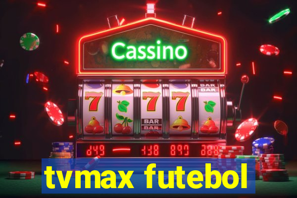 tvmax futebol