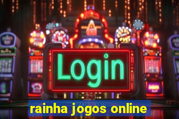 rainha jogos online