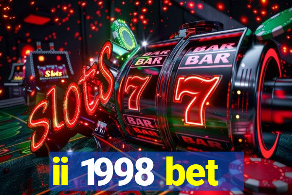 ii 1998 bet