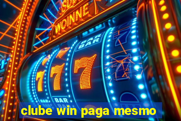 clube win paga mesmo