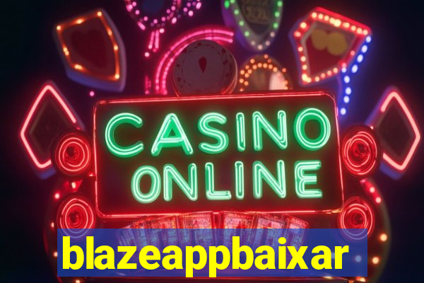 blazeappbaixar